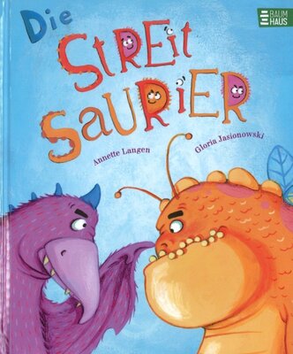 Foto: Buchtitel „Die Streitsaurier“ von Annette Langen und Gloria Jasionowski